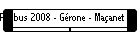 Phebus 2008 - G�rone - Ma�anet de Cabrenys
