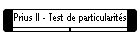 Prius II - Test de particularit�s
