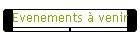 Evenements � venir