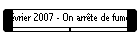 F�vrier 2007 - On arr�te de fumer